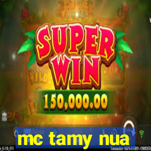 mc tamy nua